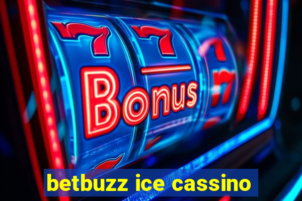 betbuzz ice cassino